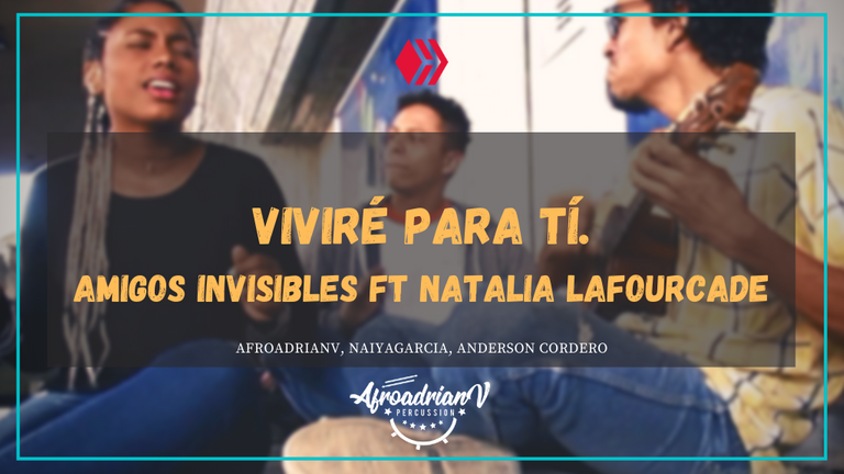 VIVIR-PARA-T-Amigos-Invisibles-ft-Natalia-Lafourcade