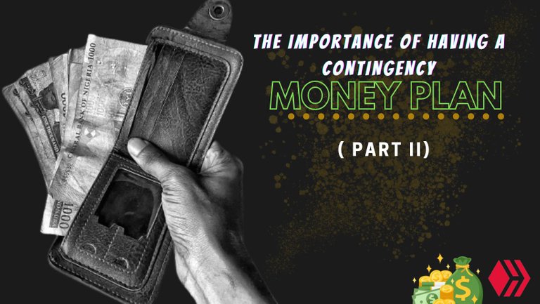 The Importance Of Having A Contingency Money Plan  ( Part II)