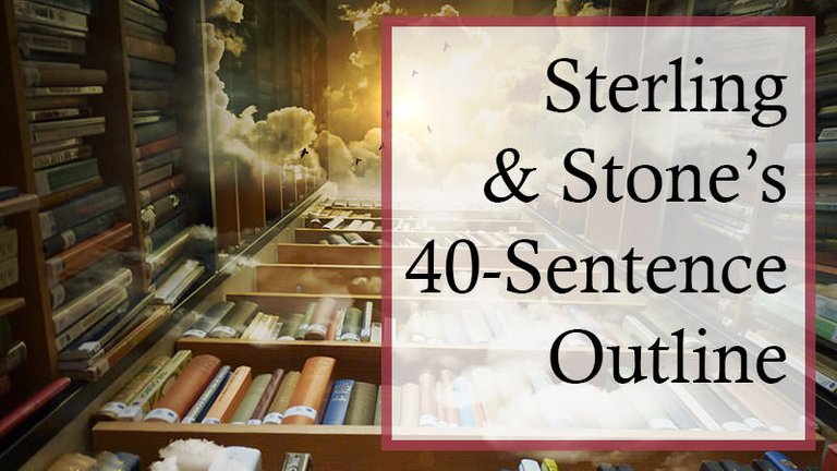 Sterling & Stone's 40-Sentence Outline