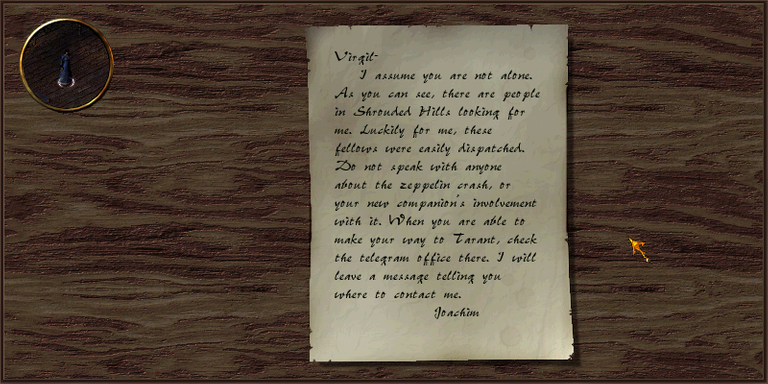 A note to Virgil from Elder Joachim. It instructs him not to talk with anyone about the zeppelin crash, and to head to Tarant where he'll leave instructions at the telegraph office.