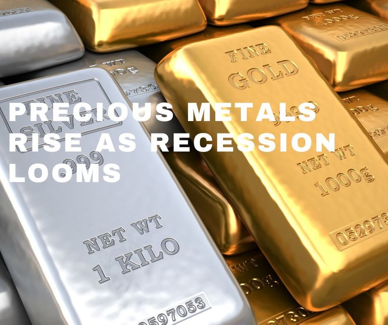 Precious Metals rise as recession looms.jpg