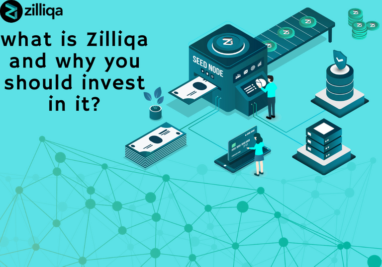 what is zilliqa and why you should invest in it.png