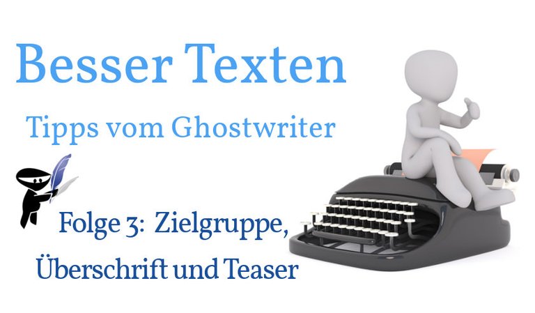 Besser Texten - Tipps vom Ghostwriter