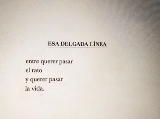 Querer pasar la vida...