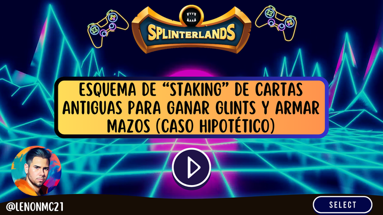 Esquema de “Staking” de cartas antiguas para ganar GLINTS y armar mazos (Caso Hipotético) [ES-EN]