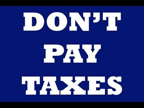 How to Not Pay Taxes