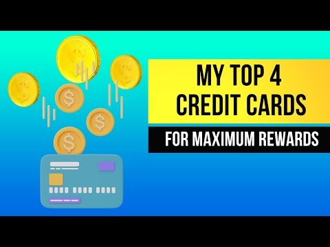 My Top Most 4 Credit Cards for Maximize Rewards