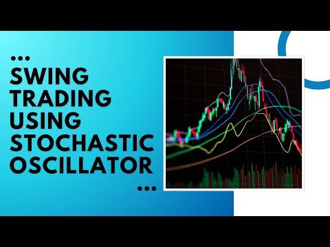 Swing Trading Using Stochastic Oscillator