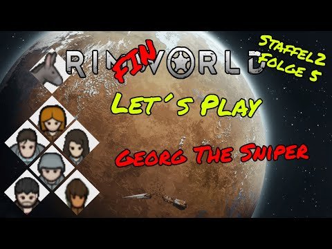 Lets Play RimFINWorld Staffel2 Folge5 - Georg the Sniper