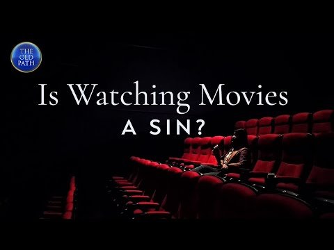 Is watching movies a sin