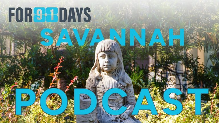 For 91 Days in Savannah Podcast - Episode 02: To-Go Cups, Gracie Watson, Washington Square
