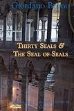 Thirty Seals & The Seal Of Seals (Giordano Bruno Collected Works) (Volume 4)