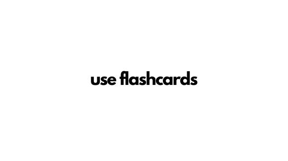 use flashcards