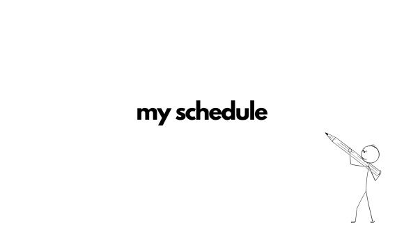 my schedule