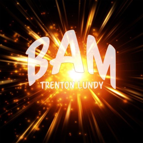 Bam by  Trenton Lundy