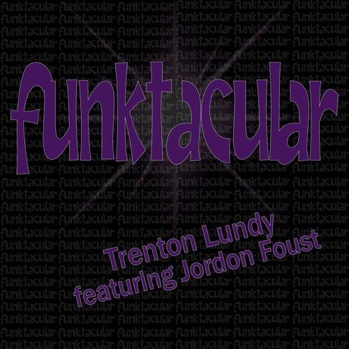 Funktacular by  Trenton Lundy