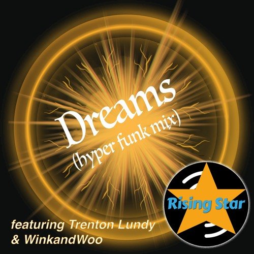 Dreams (Hyper Funk Mix) by  Trenton Lundy