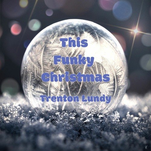 This Funky Christmas by  Trenton Lundy