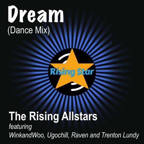 Dream (Dance Mix) by The Rising Allstars