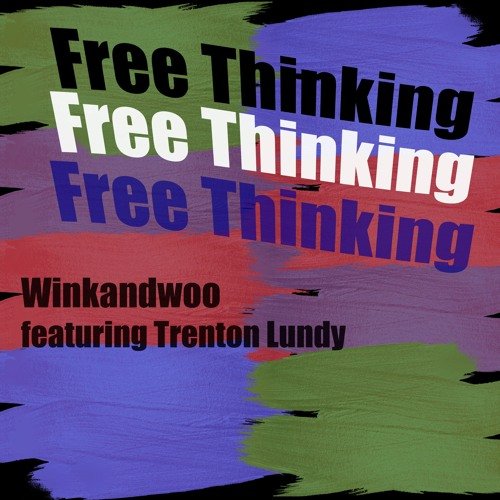Free Thinking (Remix) by  Trenton Lundy