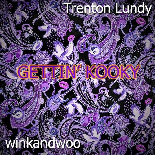 Gettin` Kooky by  Trenton Lundy