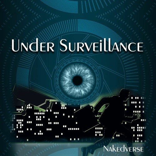 Under Surveillance by nakedverse