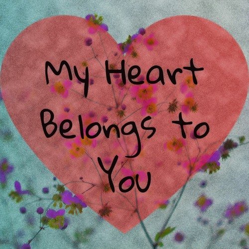 My Heart Belong to You by Stevie Boyes