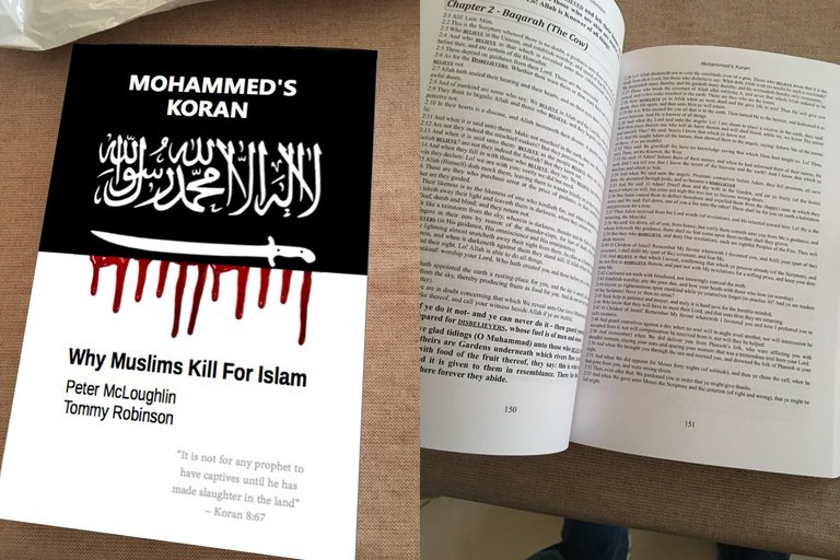 Mohammed’s Koran by Peter McLoughlin and Tommy Robinson: How long before they come looking for copies of this dangerous and subversive copy of the entire Koran and want to burn it? 