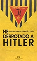 He derrotado a Hitler