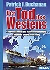 Patrick J. Buchanan: Der Tod des Westens - Geburtenschwund und Masseneinwanderung bedrohen unsere Zivilisation