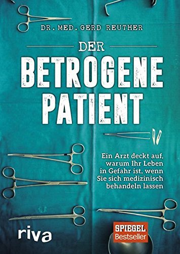 Gerd Reuther: Der betrogene Patient