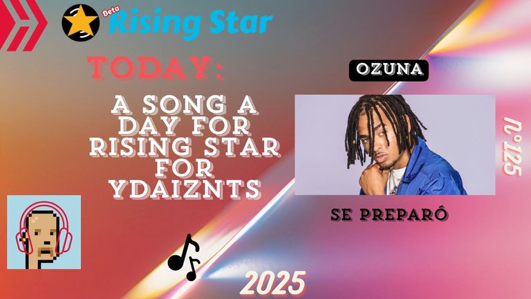 A song a day for Rising Star for ydaiznfts (Ozuna- "Se Preparó") - and the daily starpro [16/01/2025]