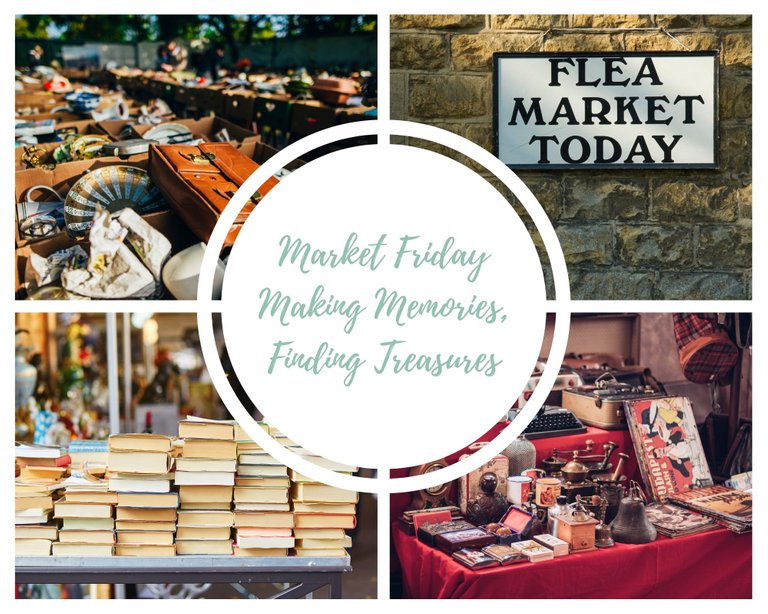 market_friday_making_memories_finding_treasures.jpg