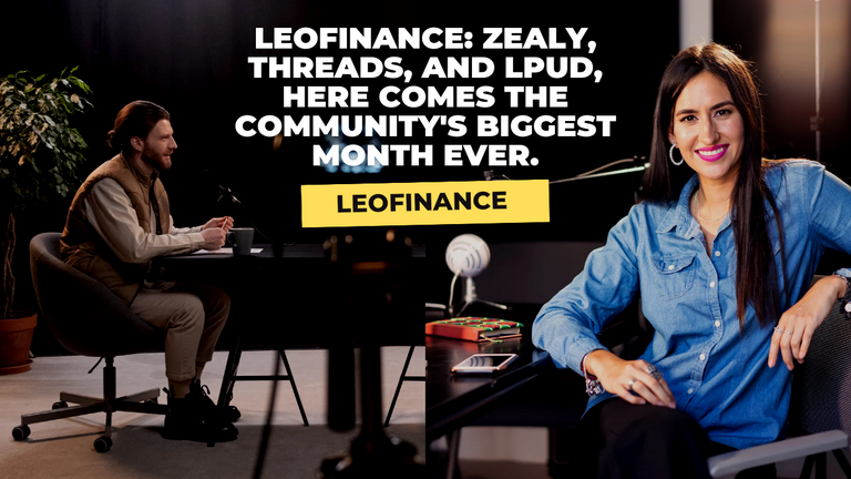 Leofinance: Zealy, Threads, and lpud, here comes the community's biggest month ever.