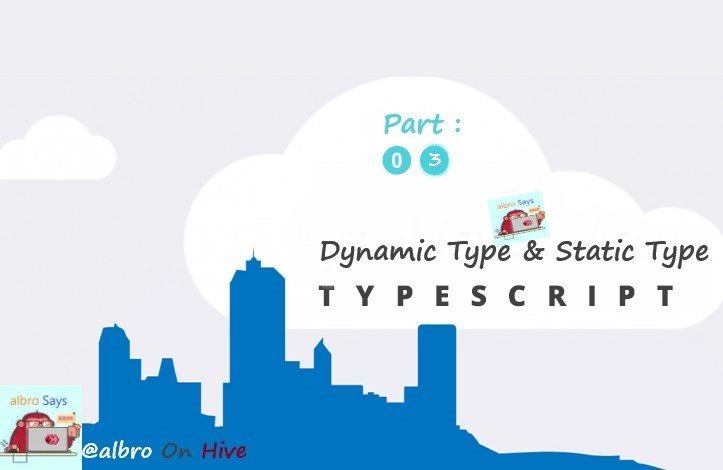 Dynamic Type & Static Type By albro