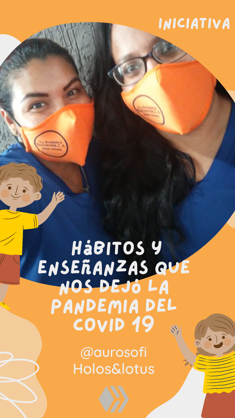 Iniciativa: hábitos y enseñanzas que nos dejó la pandemia del COVID 19 [ESP/ENG]