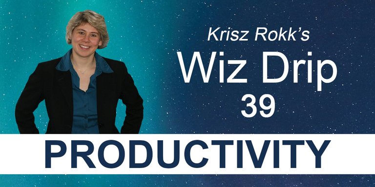 Krisz Rokk's Wiz Drip 39 - Productivity