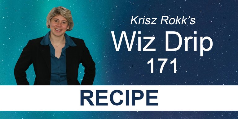 Krisz Rokk's Wiz Drip 171. Recipe