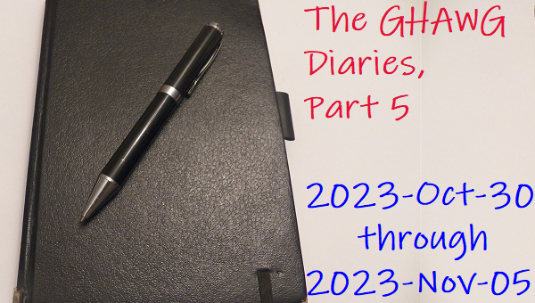 The GHAWG Diaries, Part 5