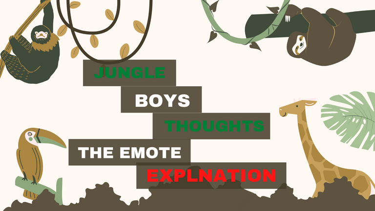 Jungle Boys Thoughts : The Emote Explanation