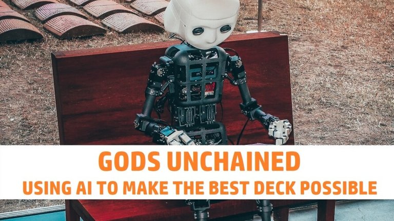 Gods Unchained - Using the POWER of AI and making the best deck ever made