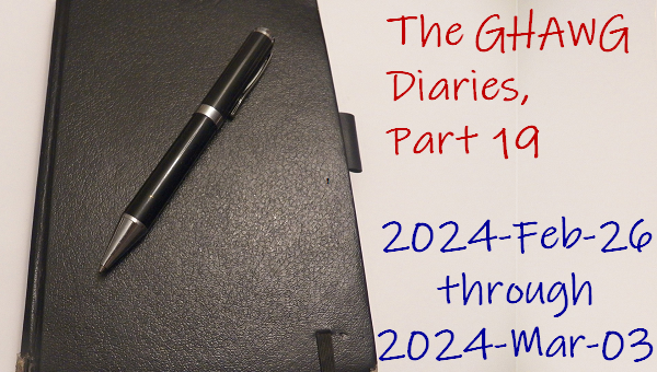 The GHAWG Diaries, Part 19