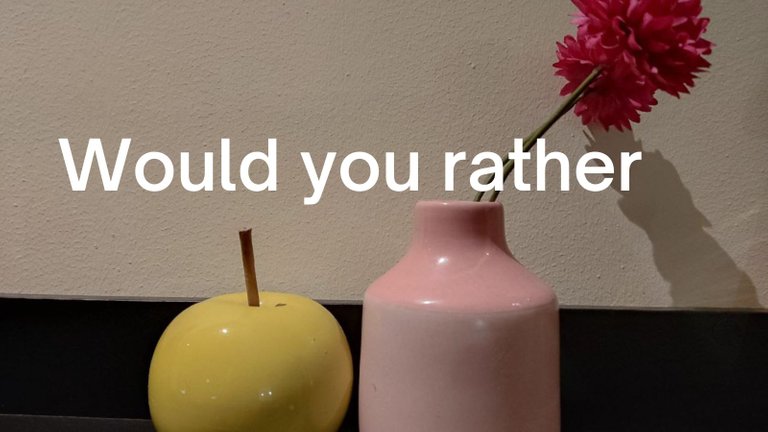 would_you_rather