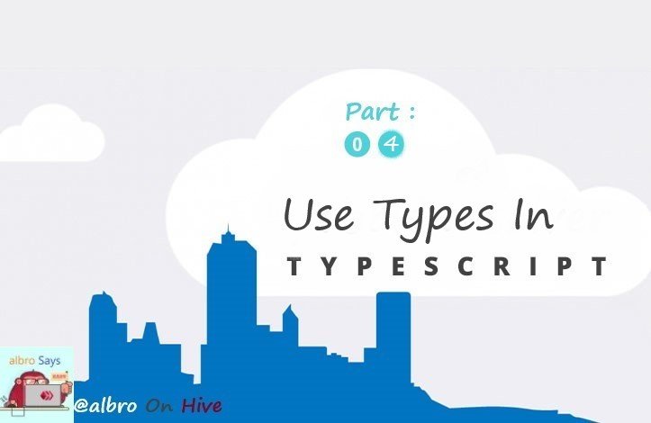 Use Types In TypeScript By albro