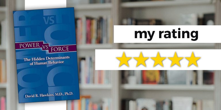 Book review Power vs. Force by David Hawkins