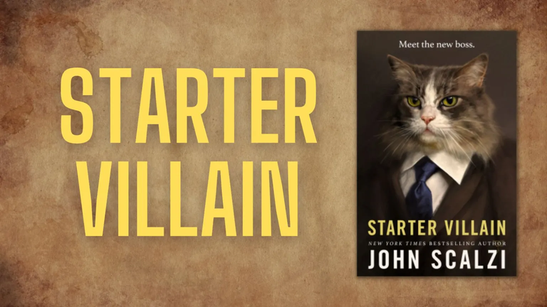 Starter Villain - John Scalzi