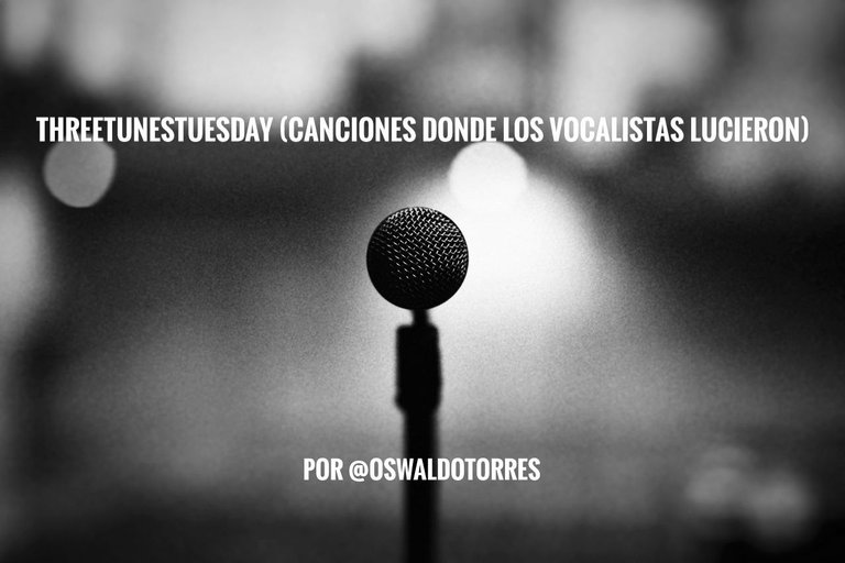 ThreeTunesTuesday (Canciones donde los vocalistas se lucieron) Esp/Eng