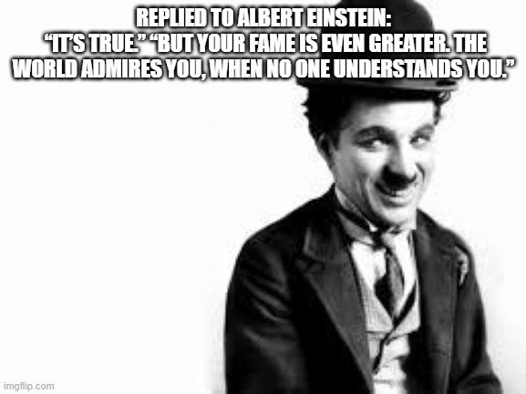 charlie_chaplin_to_einstein.jpg