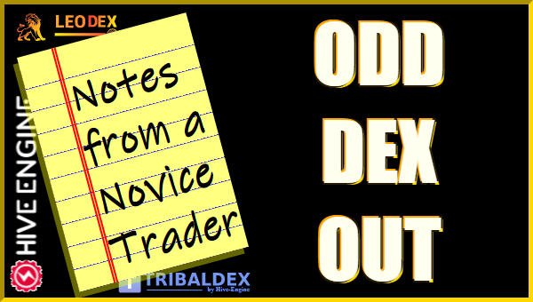 Notes from a Novice Trader: Odd DEX Out