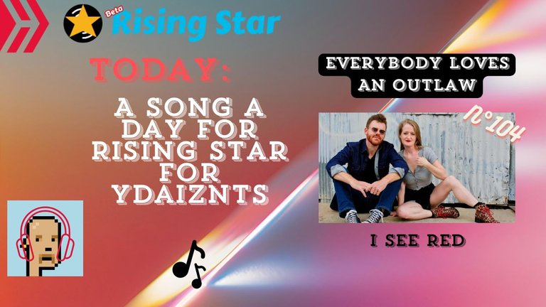 A song a day for Rising Star for ydaiznfts (Everybody Loves An Outlaw - "I Seed Red") - and the daily starpro [20/12/2024]